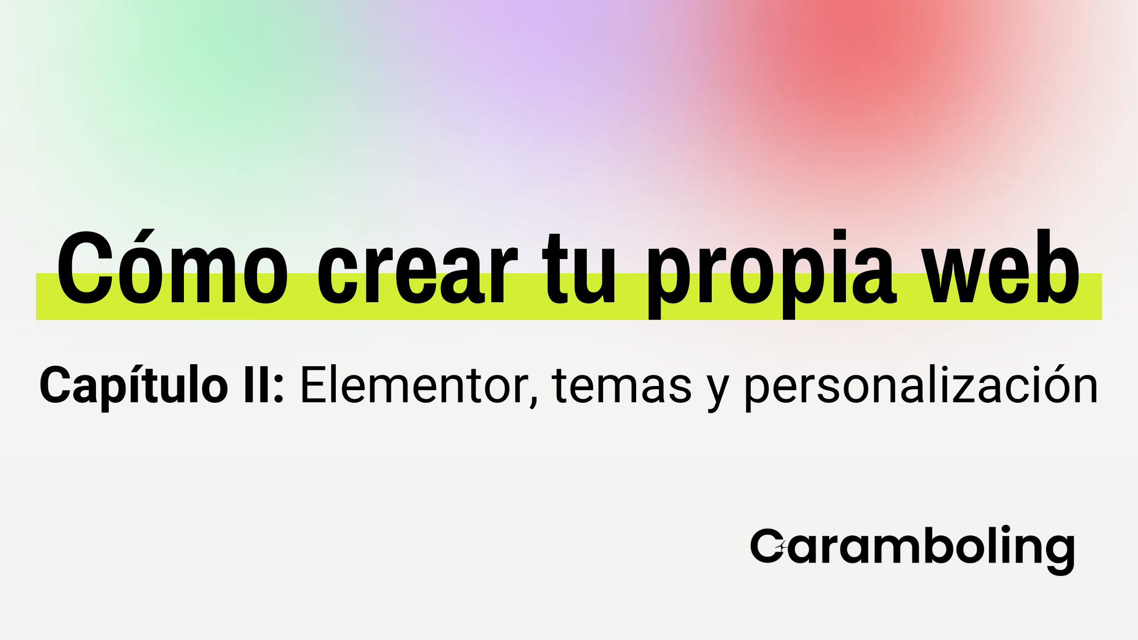 Cómo crear tu propia web con Elementor